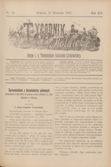 Tygodnik Rolniczy : Organ c. k. Towarzystwa rolniczego Krakowskiego. R.14, nr 16 (17 kwietnia 1897)