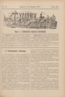 Tygodnik Rolniczy : Organ c. k. Towarzystwa rolniczego Krakowskiego. R.14, nr 17 (24 kwietnia 1897)