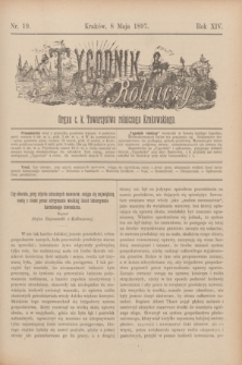 Tygodnik Rolniczy : Organ c. k. Towarzystwa rolniczego Krakowskiego. R.14, nr 19 (8 maja 1897)