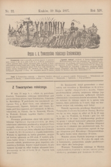 Tygodnik Rolniczy : Organ c. k. Towarzystwa rolniczego Krakowskiego. R.14, nr 22 (29 maja 1897)