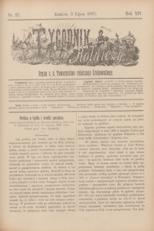 Tygodnik Rolniczy : Organ c. k. Towarzystwa rolniczego Krakowskiego. R.14, nr 27 (3 lipca 1897)
