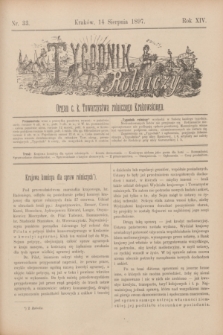 Tygodnik Rolniczy : Organ c. k. Towarzystwa rolniczego Krakowskiego. R.14, nr 33 (14 sierpnia 1897) + dod.
