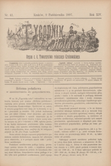 Tygodnik Rolniczy : Organ c. k. Towarzystwa rolniczego Krakowskiego. R.14, nr 41 (9 października 1897)