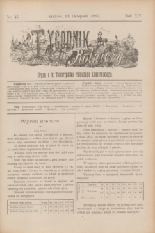 Tygodnik Rolniczy : Organ c. k. Towarzystwa rolniczego Krakowskiego. R.14, nr 46 (13 listopada 1897)