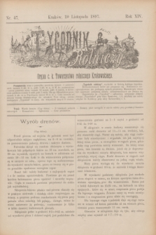 Tygodnik Rolniczy : Organ c. k. Towarzystwa rolniczego Krakowskiego. R.14, nr 47 (20 listopada 1897)