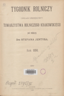 Tygodnik Rolniczy : organ urzędowy Towarzystwa Rolniczego Krakowskiego. [R.15], Spis rzeczy (1898)