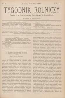 Tygodnik Rolniczy : Organ c. k. Towarzystwa Rolniczego Krakowskiego. R.15, nr 8 (25 lutego 1898)