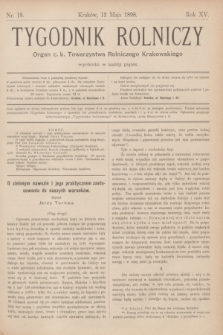 Tygodnik Rolniczy : Organ c. k. Towarzystwa Rolniczego Krakowskiego. R.15, nr 19 (13 maja 1898)