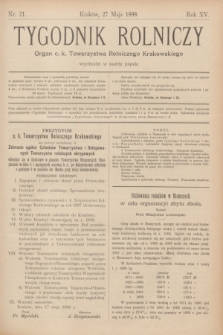 Tygodnik Rolniczy : Organ c. k. Towarzystwa Rolniczego Krakowskiego. R.15, nr 21 (27 maja 1898) + wkładka