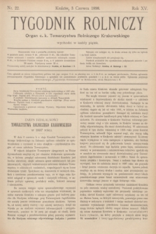 Tygodnik Rolniczy : Organ c. k. Towarzystwa Rolniczego Krakowskiego. R.15, nr 22 (3 czerwca 1898)