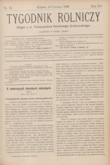 Tygodnik Rolniczy : Organ c. k. Towarzystwa Rolniczego Krakowskiego. R.15, nr 25 (24 czerwca 1898)