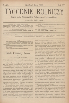 Tygodnik Rolniczy : Organ c. k. Towarzystwa Rolniczego Krakowskiego. R.15, nr 26 (1 lipca 1898)
