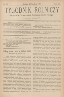 Tygodnik Rolniczy : Organ c. k. Towarzystwa Rolniczego Krakowskiego. R.15, nr 51 (23 grudnia 1898)