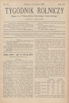 Tygodnik Rolniczy : Organ c. k. Towarzystwa Rolniczego Krakowskiego. R.15, nr 52 (30 grudnia 1898)