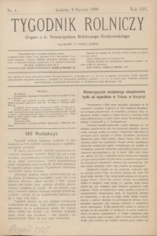 Tygodnik Rolniczy : Organ c. k. Towarzystwa Rolniczego Krakowskiego. R.16, nr 1 (6 stycznia 1899) + dod.