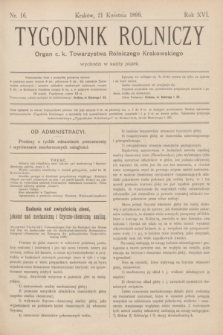 Tygodnik Rolniczy : Organ c. k. Towarzystwa Rolniczego Krakowskiego. R.16, nr 16 (21 kwietnia 1899)