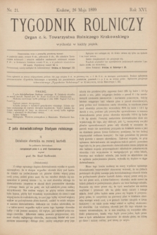 Tygodnik Rolniczy : Organ c. k. Towarzystwa Rolniczego Krakowskiego. R.16, nr 21 (26 maja 1899)