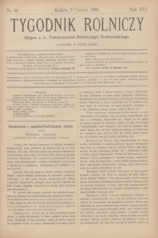 Tygodnik Rolniczy : Organ c. k. Towarzystwa Rolniczego Krakowskiego. R.16, nr 22 (2 czerwca 1899)