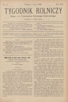 Tygodnik Rolniczy : Organ c. k. Towarzystwa Rolniczego Krakowskiego. R.16, nr 27 (7 lipca 1899)