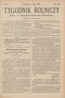 Tygodnik Rolniczy : Organ c. k. Towarzystwa Rolniczego Krakowskiego. R.16, nr 29 (21 lipca 1899)
