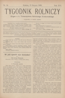 Tygodnik Rolniczy : Organ c. k. Towarzystwa Rolniczego Krakowskiego. R.16, nr 34 (25 sierpnia 1899)