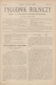 Tygodnik Rolniczy : Organ c. k. Towarzystwa Rolniczego Krakowskiego. R.16, nr 36 (8 września 1899)