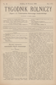 Tygodnik Rolniczy : Organ c. k. Towarzystwa Rolniczego Krakowskiego. R.16, nr 38 (22 września 1899)