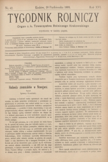 Tygodnik Rolniczy : Organ c. k. Towarzystwa Rolniczego Krakowskiego. R.16, nr 42 (20 października 1899)