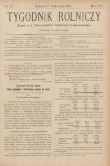 Tygodnik Rolniczy : Organ c. k. Towarzystwa Rolniczego Krakowskiego. R.16, nr 43 (27 października 1899)
