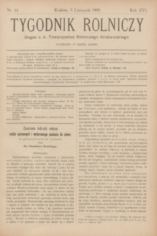 Tygodnik Rolniczy : Organ c. k. Towarzystwa Rolniczego Krakowskiego. R.16, nr 44 (3 listopada 1899)