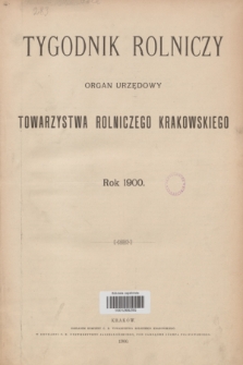 Tygodnik Rolniczy : organ urzędowy Towarzystwa Rolniczego Krakowskiego. [R.17], Spis rzeczy (1900)