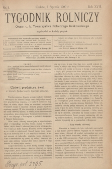 Tygodnik Rolniczy : Organ c. k. Towarzystwa Rolniczego Krakowskiego. R.17, nr 1 (5 stycznia 1900)