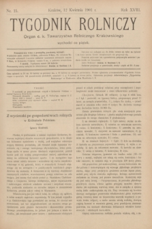 Tygodnik Rolniczy : Organ c. k. Towarzystwa Rolniczego Krakowskiego. R.18, nr 15 (12 kwietnia 1901)