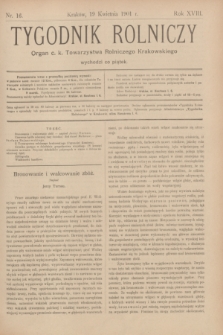 Tygodnik Rolniczy : Organ c. k. Towarzystwa Rolniczego Krakowskiego. R.18, nr 16 (19 kwietnia 1901)