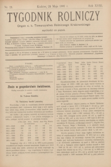 Tygodnik Rolniczy : Organ c. k. Towarzystwa Rolniczego Krakowskiego. R.18, nr 21 (24 maja 1901)