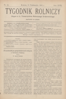 Tygodnik Rolniczy : Organ c. k. Towarzystwa Rolniczego Krakowskiego. R.18, nr 41 (11 października 1901)