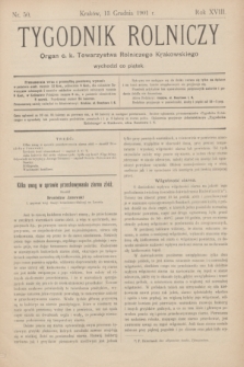 Tygodnik Rolniczy : Organ c. k. Towarzystwa Rolniczego Krakowskiego. R.18, nr 50 (13 grudnia 1901)