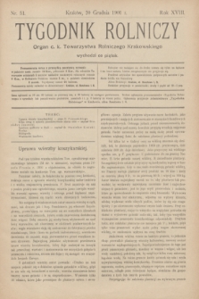 Tygodnik Rolniczy : Organ c. k. Towarzystwa Rolniczego Krakowskiego. R.18, nr 51 (20 grudnia 1901)