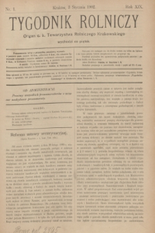 Tygodnik Rolniczy : Organ c. k. Towarzystwa Rolniczego Krakowskiego. R.19, nr 1 (3 stycznia 1902)