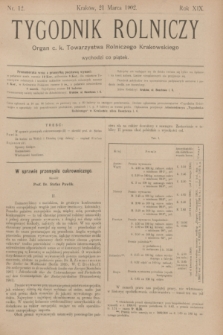 Tygodnik Rolniczy : Organ c. k. Towarzystwa Rolniczego Krakowskiego. R.19, nr 12 (21 marca 1902)