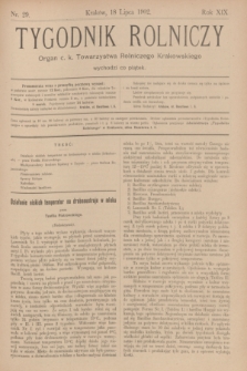Tygodnik Rolniczy : Organ c. k. Towarzystwa Rolniczego Krakowskiego. R.19, nr 29 (18 lipca 1902)