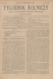 Tygodnik Rolniczy : Organ c. k. Towarzystwa Rolniczego Krakowskiego. R.19, nr 44 (31 października 1902)