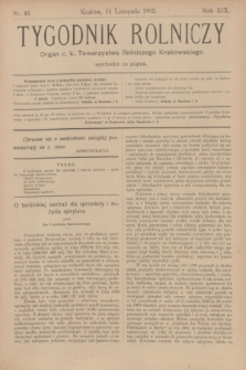 Tygodnik Rolniczy : Organ c. k. Towarzystwa Rolniczego Krakowskiego. R.19, nr 46 (14 listopada 1902)