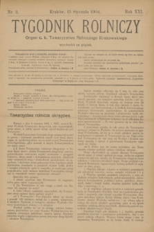 Tygodnik Rolniczy : Organ c. k. Towarzystwa Rolniczego Krakowskiego. R.21, nr 3 (15 stycznia 1904)