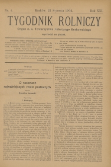 Tygodnik Rolniczy : Organ c. k. Towarzystwa Rolniczego Krakowskiego. R.21, nr 4 (22 stycznia 1904)