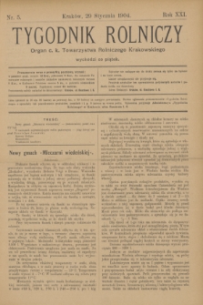 Tygodnik Rolniczy : Organ c. k. Towarzystwa Rolniczego Krakowskiego. R.21, nr 5 (29 stycznia 1904)
