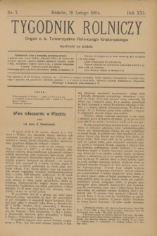 Tygodnik Rolniczy : Organ c. k. Towarzystwa Rolniczego Krakowskiego. R.21, nr 7 (12 lutego 1904)