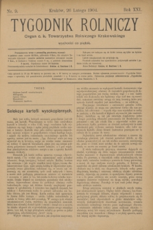 Tygodnik Rolniczy : Organ c. k. Towarzystwa Rolniczego Krakowskiego. R.21, nr 9 (26 lutego 1904)
