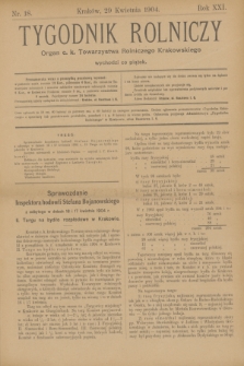 Tygodnik Rolniczy : Organ c. k. Towarzystwa Rolniczego Krakowskiego. R.21, nr 18 (29 kwietnia 1904)