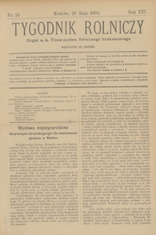 Tygodnik Rolniczy : Organ c. k. Towarzystwa Rolniczego Krakowskiego. R.21, nr 21 (20 maja 1904)